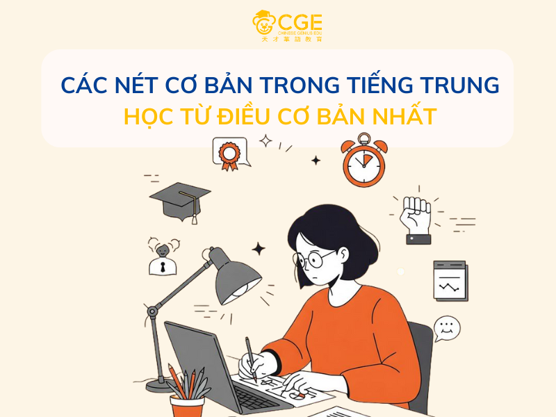 8 Nét cơ bản trong tiếng Trung và 38 nét biến thể giúp bạn viết tốt chữ Hán
