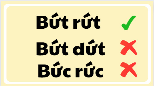 Bứt rứt hay bứt dứt hay bức rức đúng chính tả?