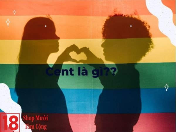 Cent là gì trong LGBT – Ý nghĩa của Center Gay