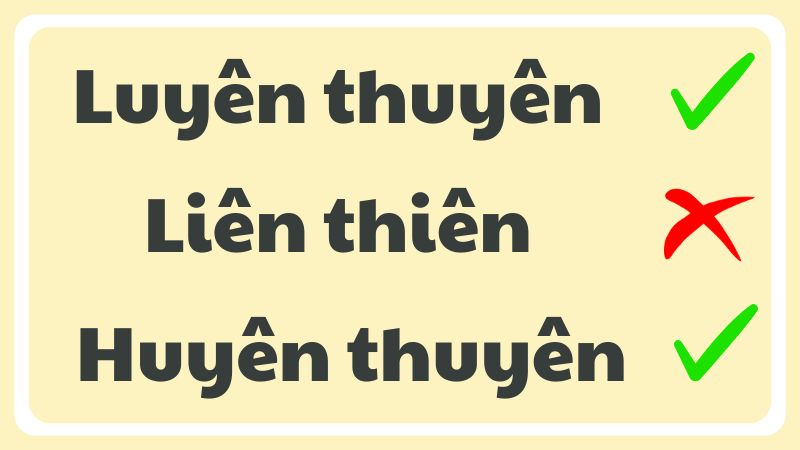 Luyên thuyên hay liên thiên hay huyên thuyên là đúng chính tả?