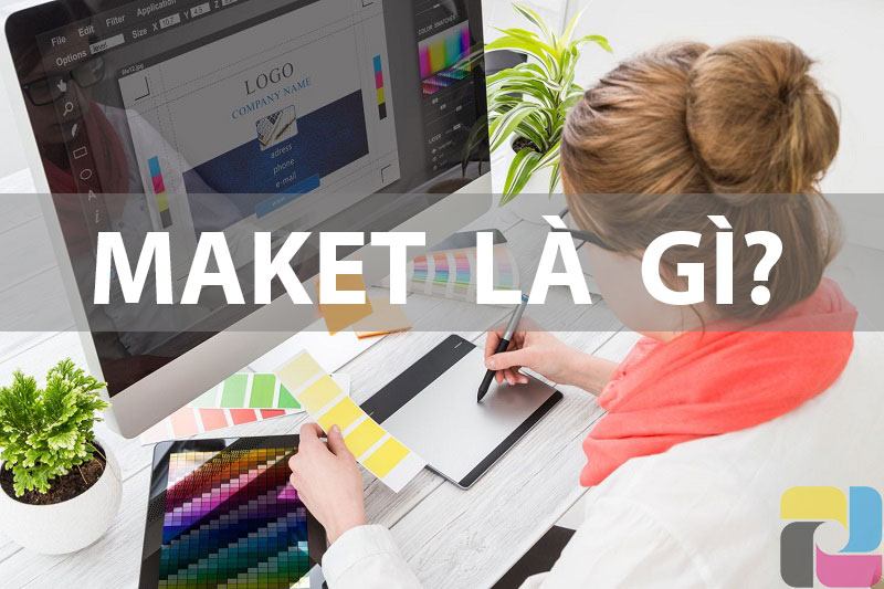 Maket là gì