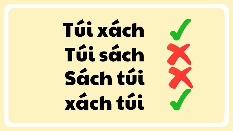 Sách túi hay xách túi, túi sách hay túi xách là đúng chính tả?