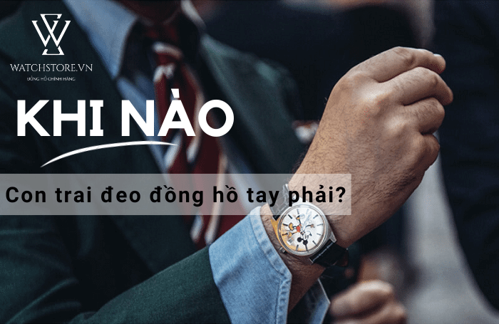 Con trai đeo đồng hồ tay nào? Trái hay phải thì mới tốt - Ảnh 7