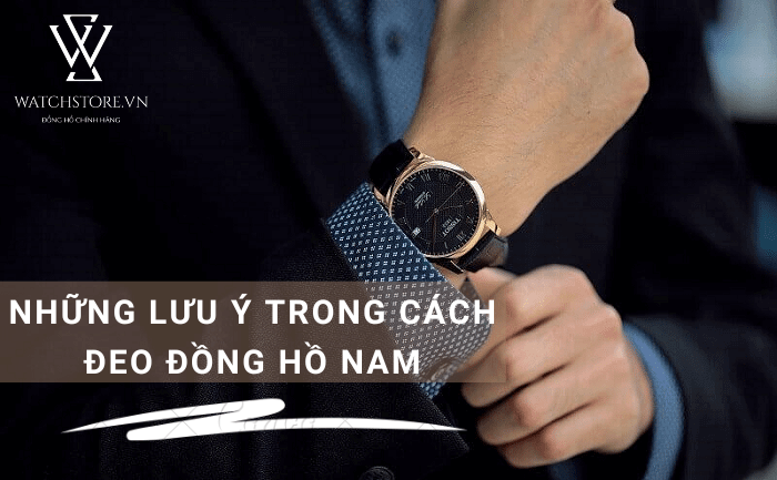 Con trai đeo đồng hồ tay nào? Trái hay phải thì mới tốt - Ảnh 10