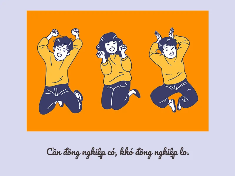 Những câu nói hài hước về đồng nghiệp, câu nói hay về tình đồng nghiệp keo sơn 2