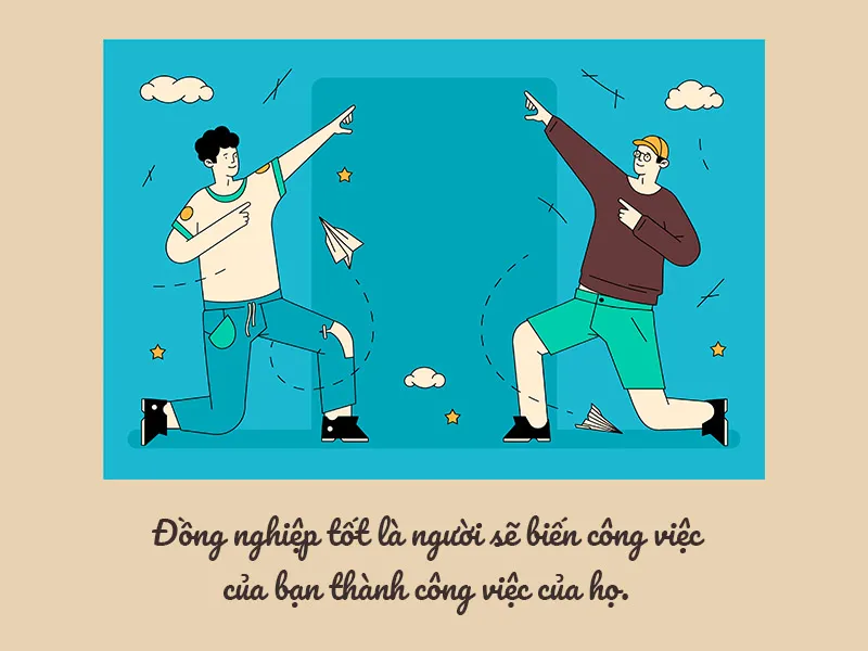 Những câu nói hài hước về đồng nghiệp, câu nói hay về tình đồng nghiệp keo sơn