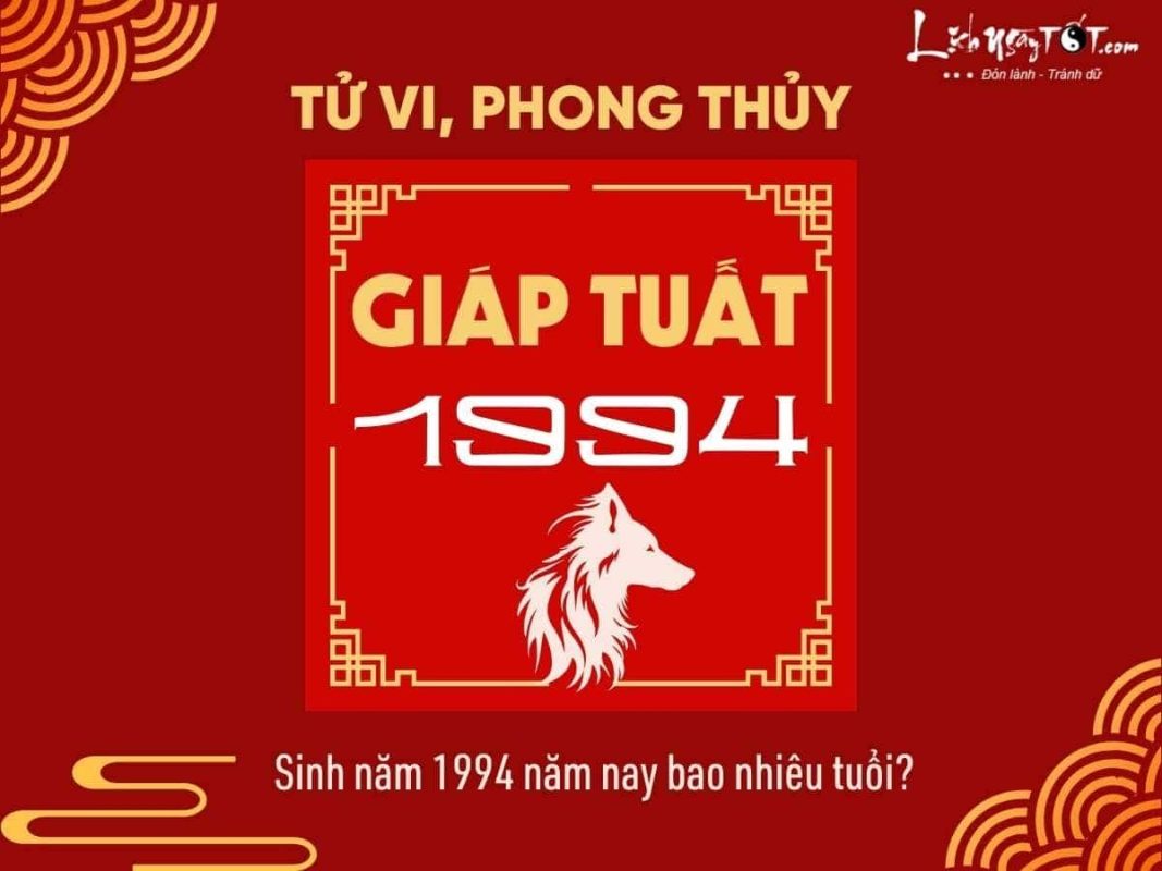 Sinh Năm 1994 Bao Nhiêu Tuổi? Giải Đáp Chi Tiết Tử Vi