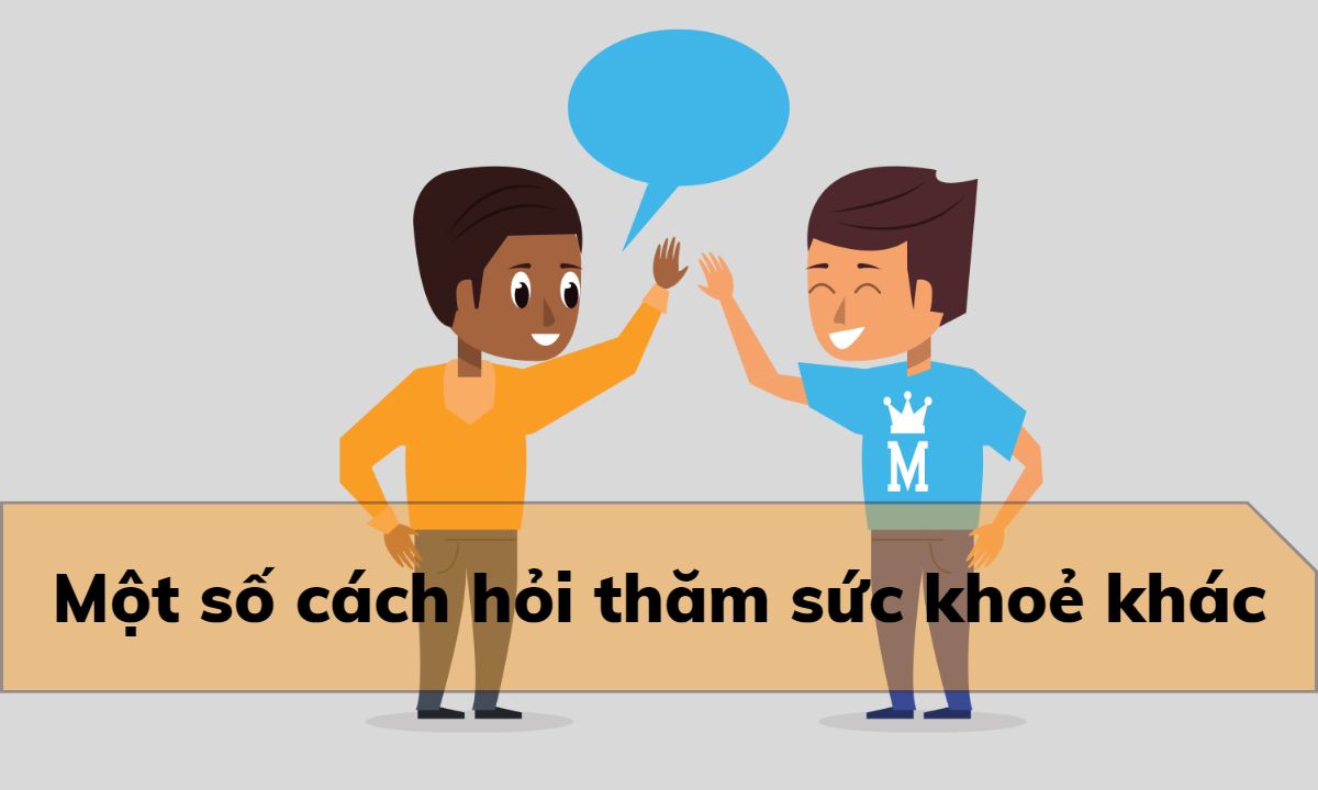 Một số câu hỏi thăm khác