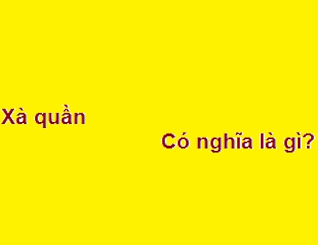 Giải nghĩa xà quầng là gì: Một thuật ngữ dân dã ở miền Nam Việt Nam