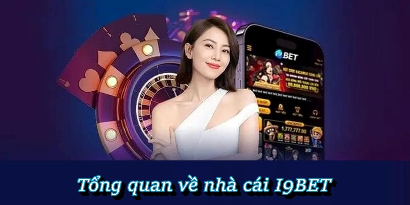 I9BET – Trang Chủ Nhà Cái i9BET.COM Đăng Ký Tặng 150K
