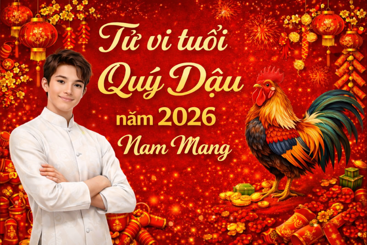 Luận giải tử vi tuổi Quý Dậu năm 2026 nam mạng đầy đủ từ A–Z