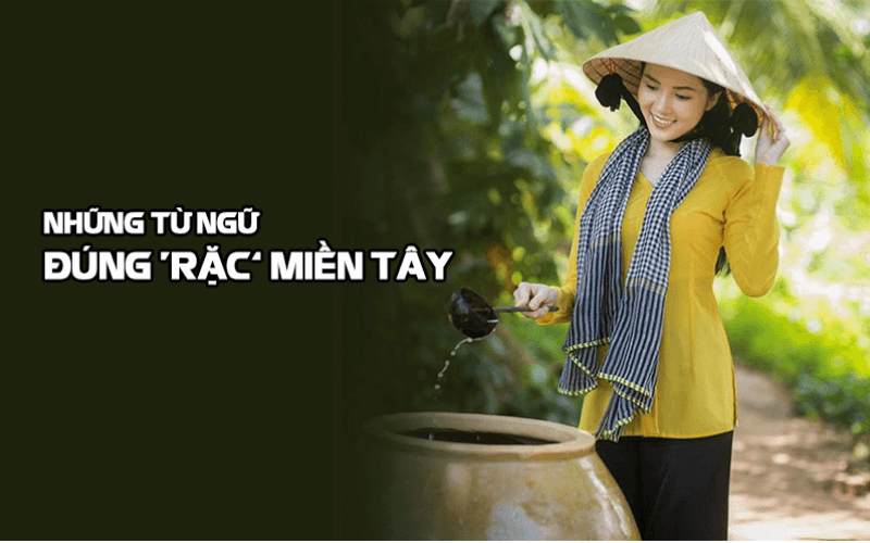 Học tiếng miền Tây với những âm điệu bình dị và gần gũi