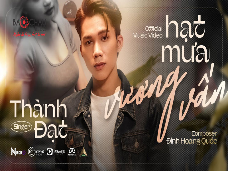 Lời bài hát Hạt Mưa Vương Vấn - Thành Đạt. Bản Chuẩn